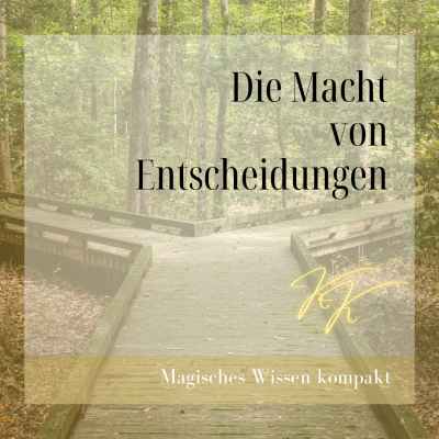 Die Macht von Entscheidungen